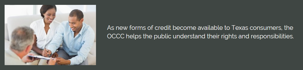 Decorative Image with text: As new forms of credit become available to Texas consumers, the OCCC helps the public understand their rights and responsibilities.