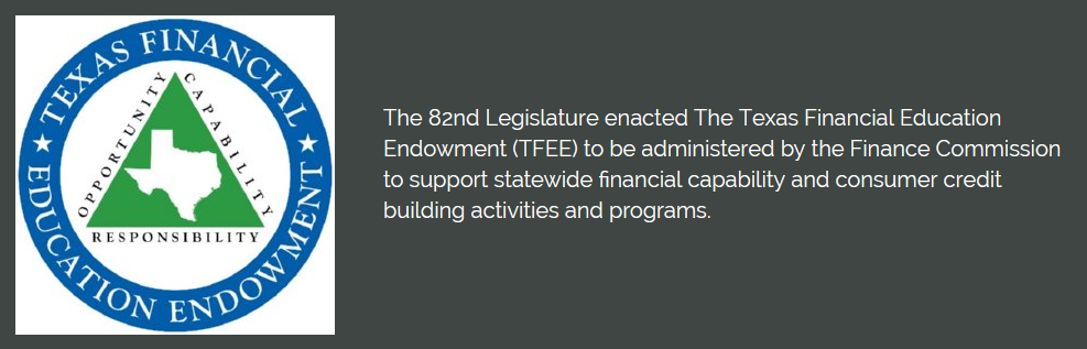 Decorative image with text: The 82nd Legislature enacted The Texas Financial Education Endowment (TFEE) to be administered by the Finance Commission to support statewide financial capability and consumer credit building activities and programs.